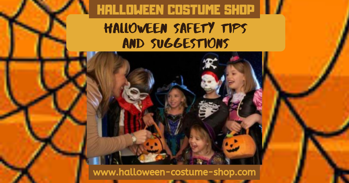 Halloween Safety Tips and Suggestions